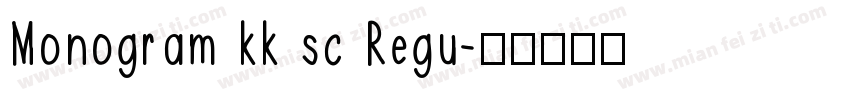Monogram kk sc Regu字体转换